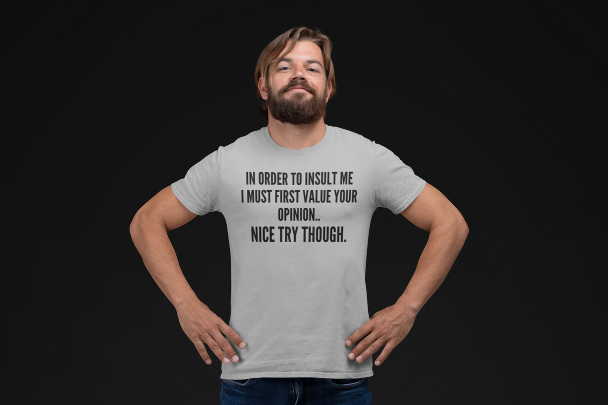 In order to Insult Me