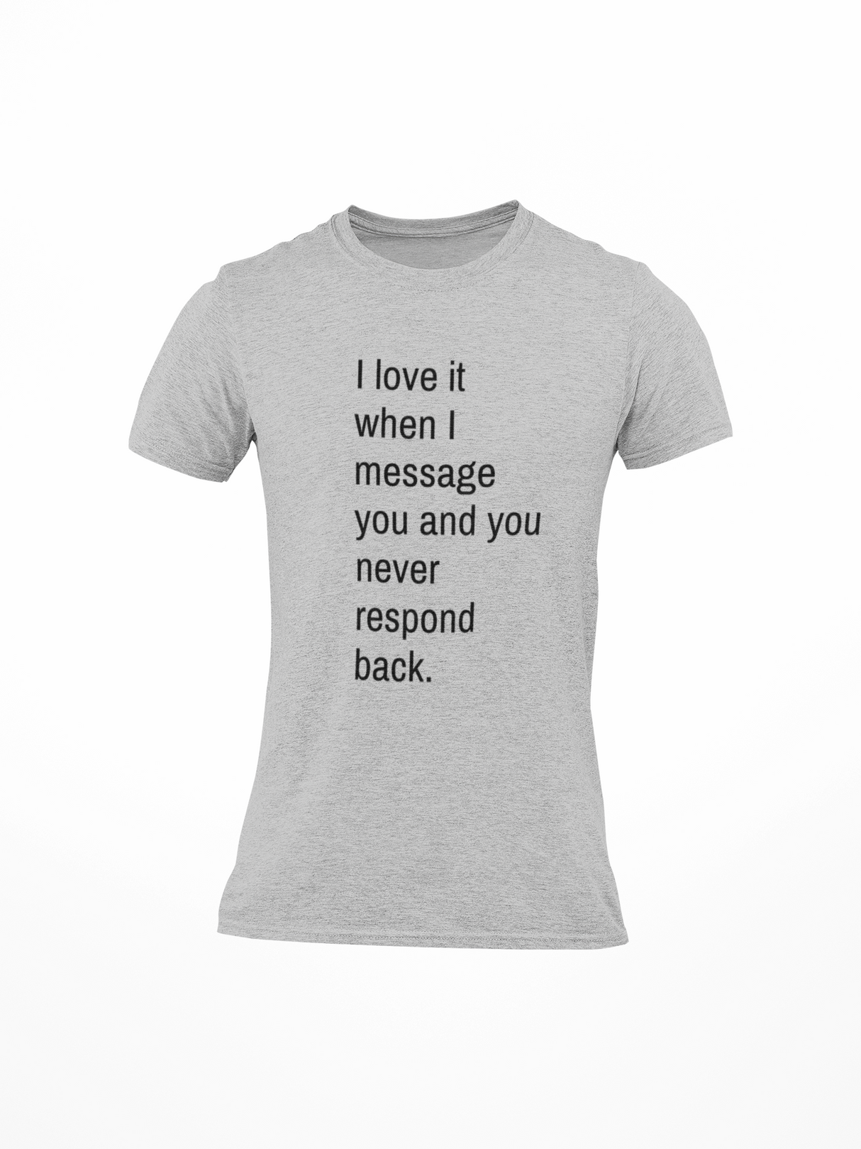 I Love it When I Message You