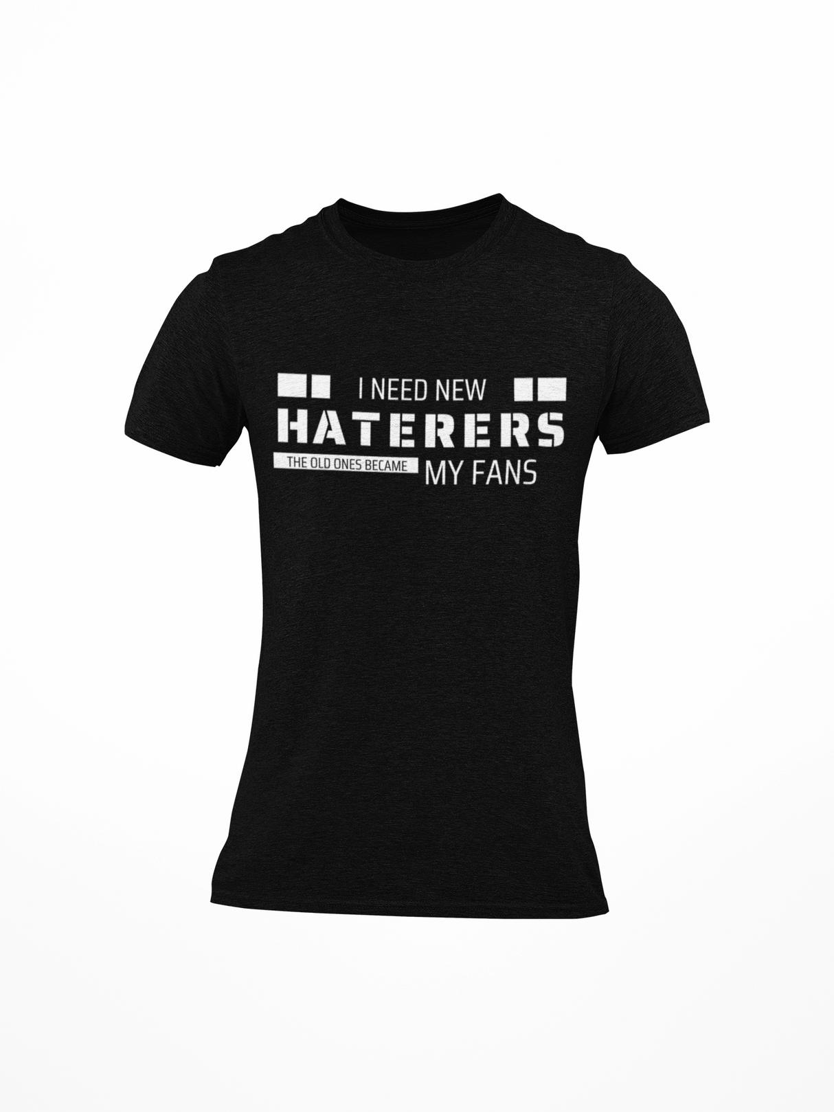 I Need More Haters
